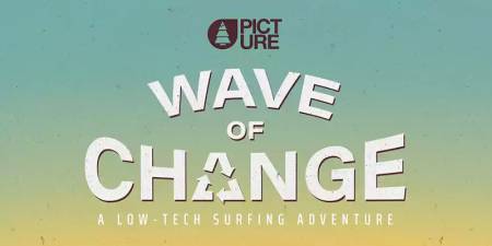 Surf infos : Wave of Change : un documentaire qui mêle surf et low-tech !